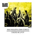 cover: Dan Corco|Max Muller - Cheers Me Up