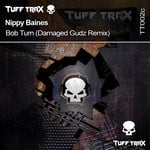 cover: Nippy Baines - Bob Turn (Damaged Gudz Remix)