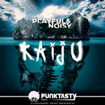 cover: Playful & Noisy - Kaiju