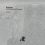 cover: Kaiser - Environmental Changes EP