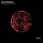 cover: Kuros Chimenes - Annoying Techno EP