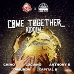 cover: Anthony B|Capital D|Chino|Larger Than Life Records|Luciano|Zamunda - Come Together Riddim