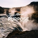 cover: Tejai Moore - Purpose (Let Him In)