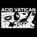 cover: Acid Vatican - Never Forget How To Bear