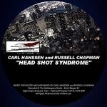 cover: Carl Hanssen|Russell Chapman - Head Shot Syndrome