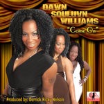 cover: Dawn Souluvn Williams - Come On (Derrick Ricky Nelson's Soulistic Mix)