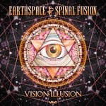 cover: Earthspace & Spinal Fusion - Vision Illusion