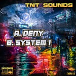 cover: Tnt Sounds - Deny/System 1