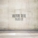 cover: Valentine Trevel - Imagined Line