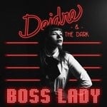 cover: Deidre & The Dark - Boss Lady