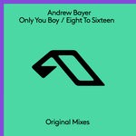 cover: Andrew Bayer - Only You Boy/Eight To Sixteen