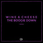 cover: Wine & Cheese - The Boogie Down