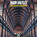 cover: Mark Halflite - Arcadian Cosmos