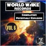 cover: Beat Mashers|Boston Audio Lines|Hostage Society|Lock Pick - Compilation Potentially Explosive Vol 6 Worldwake Records