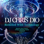 cover: Various - DJ Chris Dio/Remixed With Technology