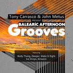 cover: John Metus|Tony Carrasco - Balearic Afternoon Grooves