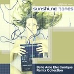 cover: Sunshine Jones - Belle Ame Electronique Remix Collection