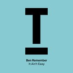 cover: Ben Remember - It Ain't Easy