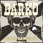 cover: Barko - Audio Gangster