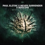 cover: Paul Elstak X Never Surrender X Boogshe - Beyond Your Control