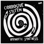 cover: Corrosive System - Hypnotic Synthesis