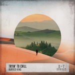 cover: Buried King - Tryin' To Chill (Extended Mix)