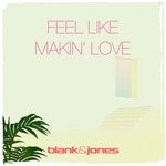 cover: Blank & Jones|Zoe Dee - Feel Like Makin' Love