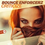 cover: Bounce Enforcerz - Criticize