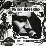 cover: Peter Jefferies - Last Ticket Home