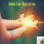 cover: Bobbie Cam - Magic In You