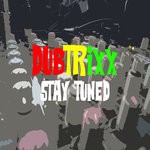 cover: Dubtrixx - Stay Tuned