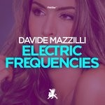 cover: Davide Mazzilli - Electric Frequencies