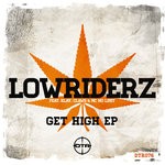 cover: Lowriderz - Get High EP