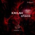 cover: Kaylah - Descending Into Chaos