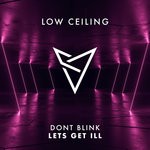 cover: Dont Blink - LETS GET ILL