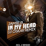 cover: Jamie B - In My Head (DJ Oskar Remix)