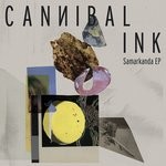 cover: Cannibal Ink - Samarkanda EP