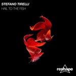 cover: Stefano Tirelli - Hail To The Fish