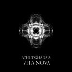 cover: Achi Tskhadaia - Vita Nova