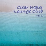 cover: Various - Clear Water Lounge Club