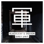 cover: Blackleaf|Design|Tensor - Grey Unit