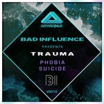 cover: Bad Influence - Trauma