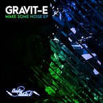 cover: Gravit-e - Make Some Noise