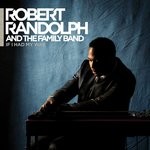 cover: Robert Randolph & The Family Band - If I Had My Way