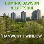 cover: Dominic Dawson & Loftsoul - Hanworth Window