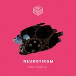 cover: Neurotikum - Titan/Chain VIP