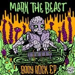 cover: Mark The Beast - Body Rock EP