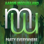 cover: Aaron Mcclelland - Party Everywhere