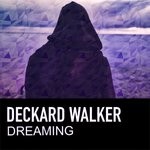 cover: Deckard Walker - Dreaming