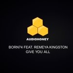 cover: Born74|Remeya Kingston - Give You All